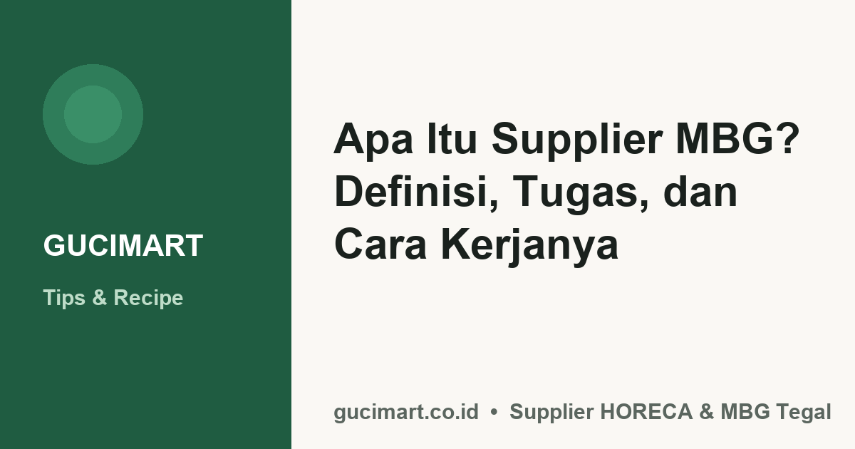 Apa Itu Supplier MBG? Definisi, Tugas, dan Cara Kerjanya